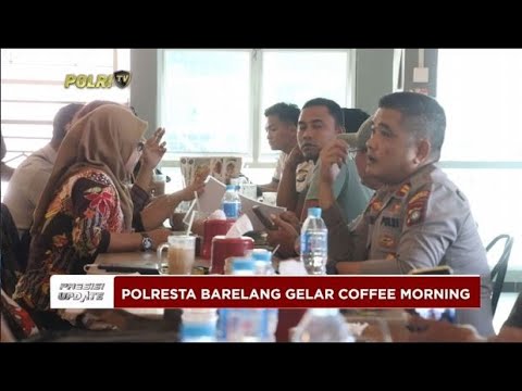 PRESISI UPDATE : POLRESTA BARELANG GELAR COFFEE MORNING 05/08/2024 16.00