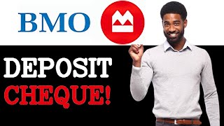 How To Deposit A Cheque On BMO (2025)