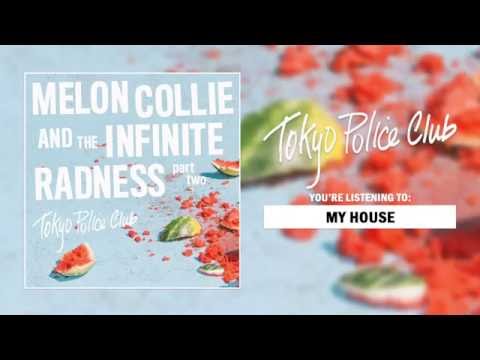 Tokyo Police Club - My House