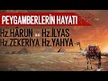 Hz.Harun Hz.İlyas Hz.Zekeriya Hz.Yahya (a.s) | İbrahim Soydan Erden