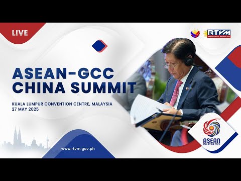 ASEAN-GCC-China Summit 5/27/2025