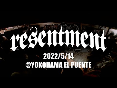 RESENTMENT - Live at EL PUENTE (2022/Official Live Video/Full HD/Multi Cam)