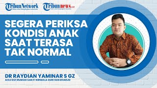 Orangtua Tak Seharusnya Normalisasi Kondisi Anak, Segera Periksakan jika Terasa Tidak Beres