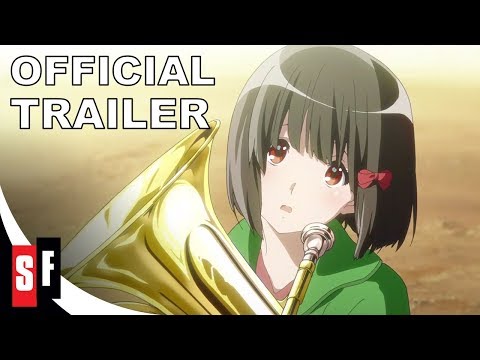Sound! Euphonium: The Movie - Our Promise: A Brand New Day - Official Trailer (HD)