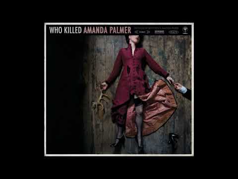 Amanda Palmer - Who Killed Amanda Palmer (2008) [FULL ALBU M]