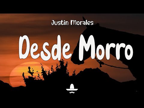 Justin Morales - Desde Morro (Letra) | Baila Me