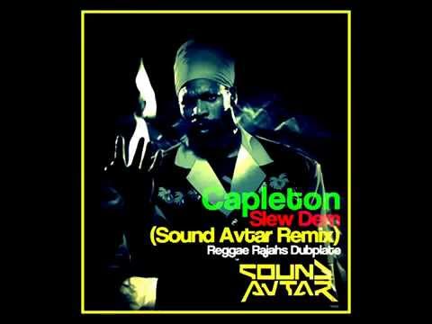 Capleton - Slew Dem (Sound Avtar Remix) Reggae Rajahs Dubplate [FreeDownload]