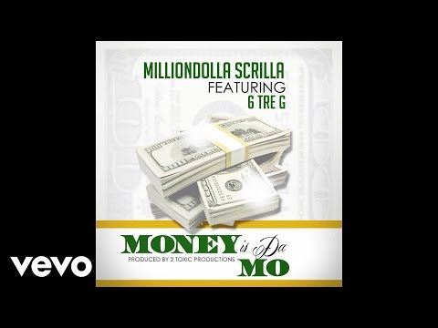 MillionDollaScrilla - Money Is Da MO (Clean) [Audio] ft. 6Tre G