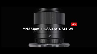 Yongnuo YN 35mm f/1.8 DA DSM WL Lens YN35MM F1.8Z DA DSM WL