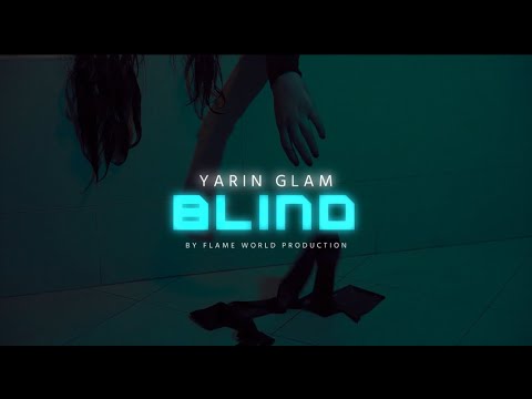 Yarin Glam - BLIND (Official Music Video)
