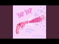 Yap Yap Clean Version