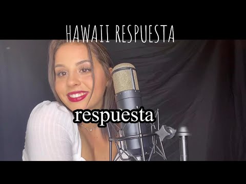 HAWAII RESPUESTA (IAMJUSTSTEF)