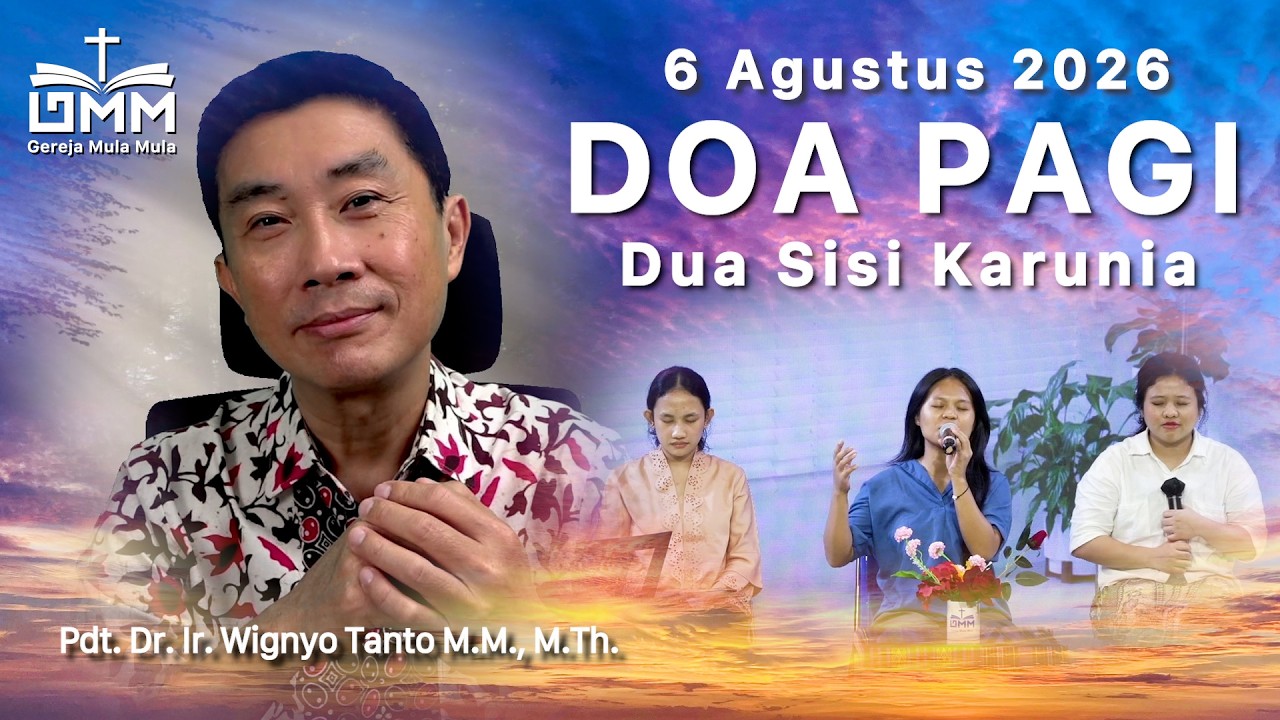 DOA PAGI | Dia Sisi Karunia – 6 Agustus 2026 | Ps. Dr. Wignyo Tanto