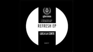 GS017 - Luca La Corte - Refresh (Native Mix) Refresh EP