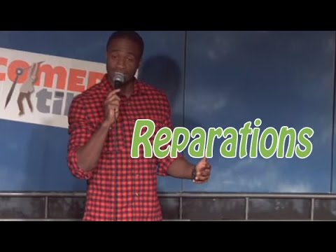 Comedy Time - Reparations (Stand Up Comedy)