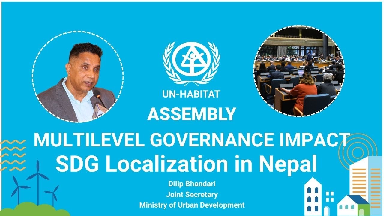Dilip Bhandari Speech on Multilevel Governance for SDG Localization || UN-Habitat Assembly 2025