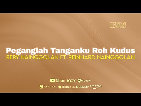 [LYRICS VIDEO] Rery Nainggolan Ft. Reinhard Nainggolan - Peganglah Tanganku Roh Kudus