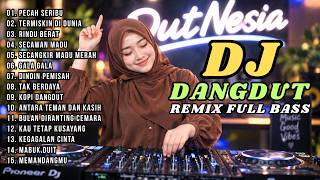 Download lagu DJ DANGDUT LAWAS REMIX FULL BASS NONSTOP || DJ PECAH SERIBU | DJ TERMISKIN DI DUNIA mp3