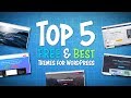 Top 5 FREE & Best WordPress Themes | 2019 Top 5 FREE & Best WordPress Themes | 2019