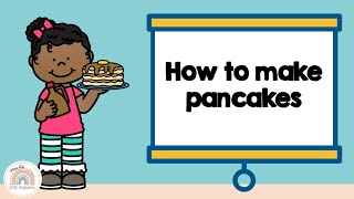 How to Make Pancakes for Kids | Step-by-Step Procedure Writing Lesson