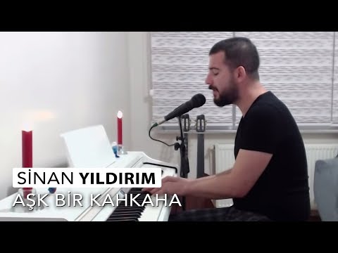 Sinan Yıldırım - Aşk Bir Kahkaha