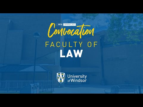 UWindsor Graduation - Spring 2021 - Session 13 - Law