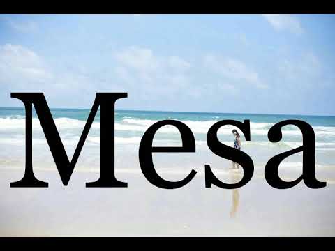 How To Pronounce Mesa🌈🌈🌈🌈🌈🌈Pronunciation Of Mesa