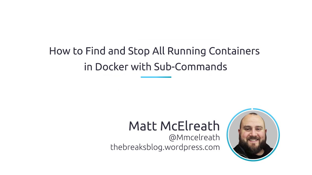 How To Find And Stop All Running Containers In Docker With Sub-Commands