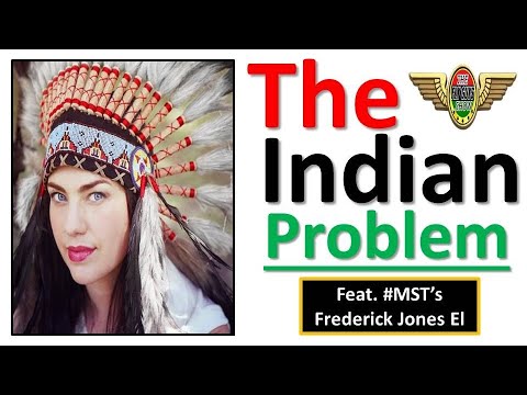 The Indian Problem - American Indians do Birthright Theft & Institutional Racism on So-called Blacks