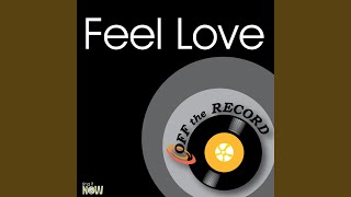 Feel Love (made famous by Sean Garrett feat Drake) (Instrumental Version)