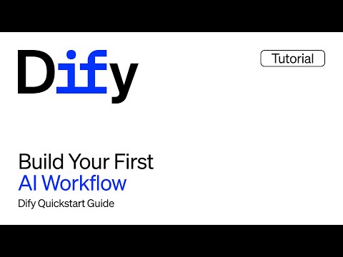 Dify Quickstart Guide: Build Your First AI Workflow