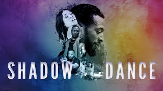 Shadow Dance - Official Trailer