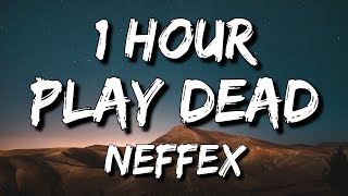 NEFFEX - Play Dead [Copyright-Free] (Lyrics) [4k] 🎵1 Hour