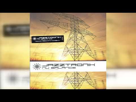 Jazztronik - Nu Balance (Future Jazz, House) (2005)