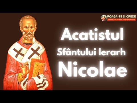 Acatistul Sfantului Ierarh Nicolae - 6 decembrie