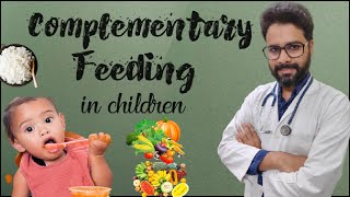 Complementary Feeding and Weaning in Children/बच्चों में पूरक आहार और दूध छुड़ाना