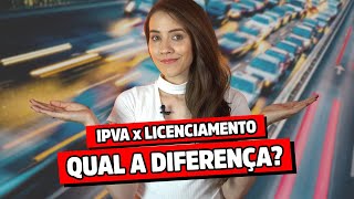 Diferença entre IPVA e Licenciamento
