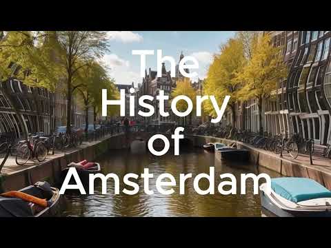 The Surprising History of Amsterdam