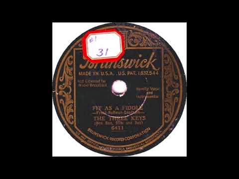 Three Keys - Fit As A Fiddle - Brunswick 6411 - (1932)