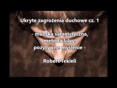 Ukryte zagrożenia duchowe cz. 1 - muzyka satanistyczna, metoda Silvy - Robert Tekieli (audio)