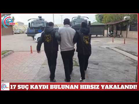 17 suç kaydı bulunan hırsız yakalandı!