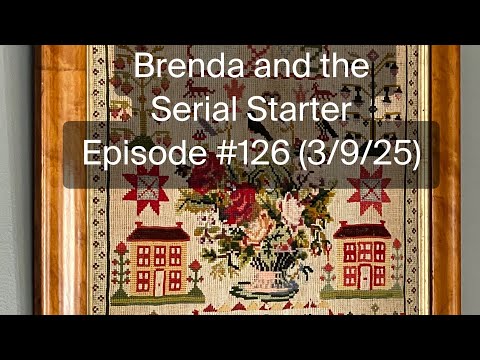 Brenda and the Serial Starter - Episode #126 (3/9/25)