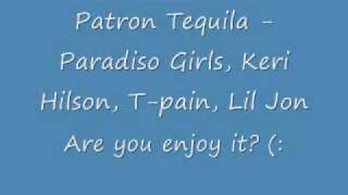 Patron Tequila - Paradiso Girls, Keri Hilson, T-pain, Lil Jon