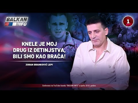 INTERVJU: Zoran Branković Lepi - Knele je moj drug iz detinjstva, bili smo kao braća! (15.04.2018)