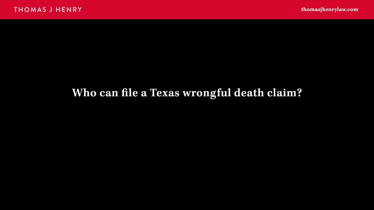 Who Can File a Texas Wrongful Death Claim?