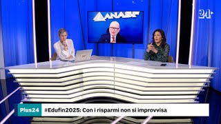 #Edufin2025 Con i risparmi non si improvvisa