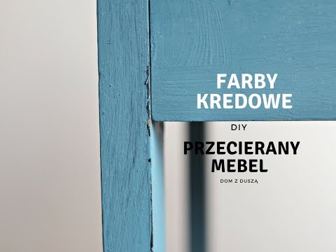 Porady: Farby kredowe - jak zrobić przecierki na meblach? | Dom z duszą