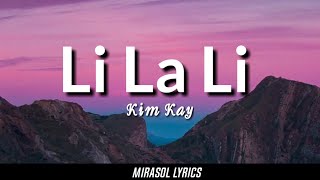 Download lagu Kim Kay - Li La Li(lyrics) mp3
