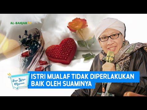 Istri Mualaf Tidak Diperlakukan Baik Oleh Suaminya - Buya Yahya Menjawab