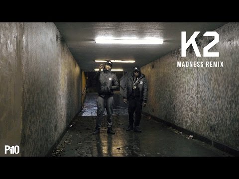 P110 - K2 - Madness Remix [Music Video]